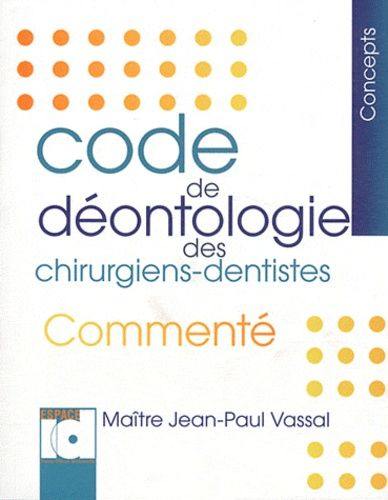 Code de déontologie des chirurgiens dentistes commenté