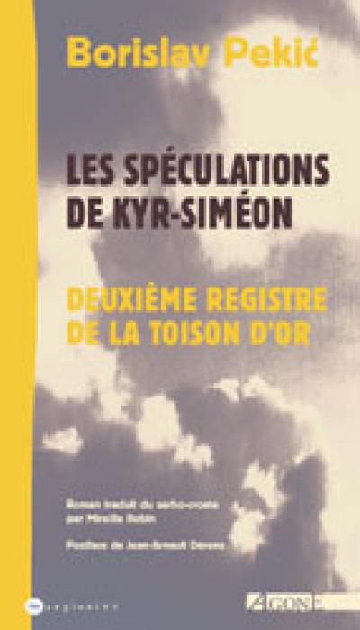 La toison d'or. Vol. 2. Les spéculations de Kyr-Siméon