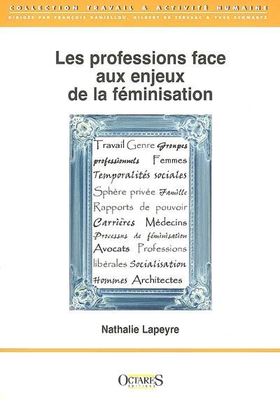 Les professions face aux enjeux de la féminisation Les professions face aux enjeux de la féminisation