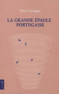 La grande épaule portugaise