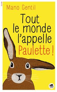 Tout le monde l'appelle Paulette !