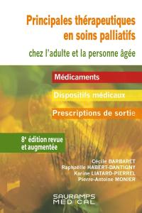 Principales thérapeutiques en soins palliatifs chez l'adulte et la personne âgée : médicaments, dispositifs médicaux, prescriptions de sortie