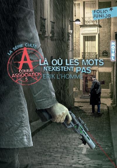 A comme Association. Vol. 5. Là où les mots n'existent pas