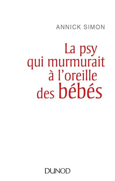 La psy qui murmurait à l'oreille des bébés