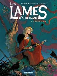 Les lames d'Apretagne. Vol. 3. La sève du monde