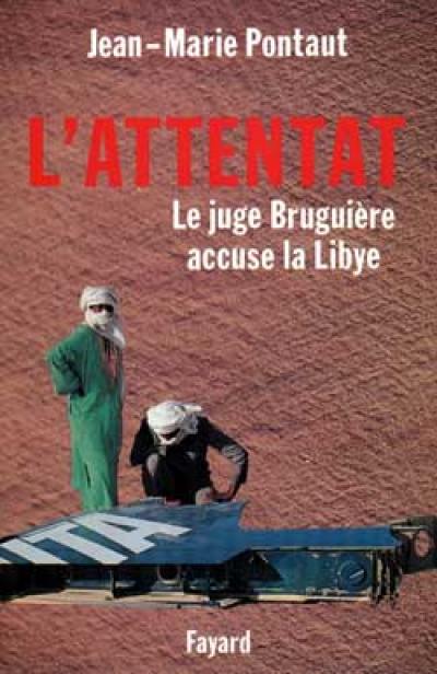 L'Attentat : le juge Bruguière accuse Kadhafi