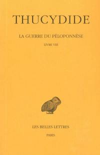 La guerre du Péloponnèse. Vol. 5. Livre VIII