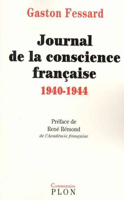 Journal de la conscience française, 1940-1944. Qu'est-ce qu'un gouvernement légitime ?