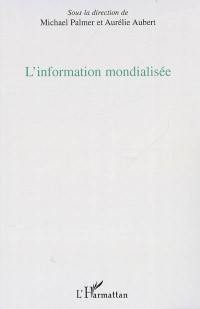 L'information mondialisée