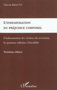 L'indemnisation du préjudice corporel : l'indemnisation des victimes du terrorisme, les pensions militaires d'invalidité