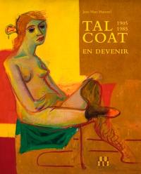 Tal Coat (1905-1985) : en devenir