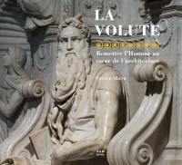 La volute : remettre l'homme au coeur de l'architecture