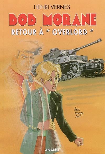 Bob Morane. Vol. 195. Retour à Overlord