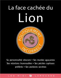 La face cachée du Lion : politiquement incorrect