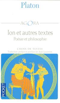 Ion et autres textes : poésie et philosophie