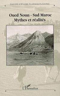 Oued Noun, Sud Maroc : mythes et réalités