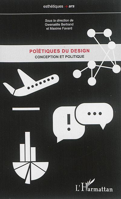 Poïétiques du design. Conception et politique