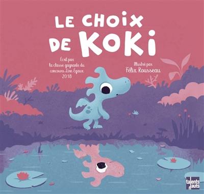 Le choix de Koki