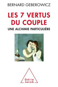 Les 7 vertus du couple : une alchimie particulière