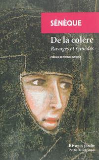 De la colère : ravages et remèdes