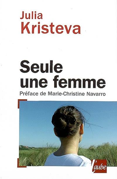 Seule, une femme