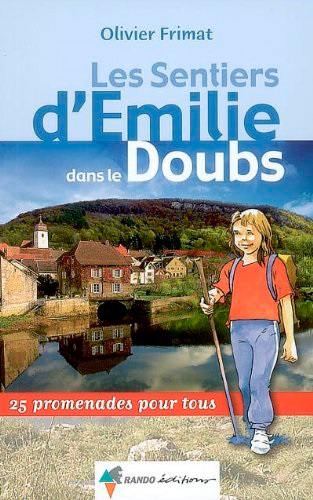 Les sentiers d'Emilie dans le Doubs : 25 promenades pour tous