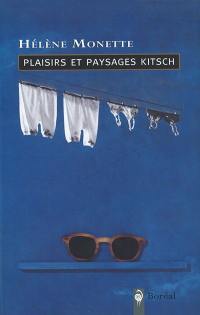 Plaisirs et paysages kitsch : contes et poèmes