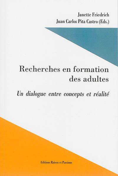 Recherches en formation des adultes : un dialogue entre concepts et réalité