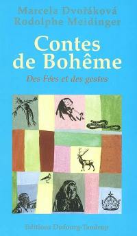 Contes de Bohême. Vol. 2. Des fées et des gestes