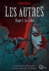 Les Autres. Vol. 2. Le calice