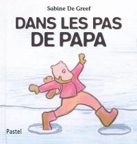 Dans les pas de papa