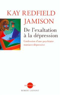 De l'exaltation à la dépression : confession d'une psychiatre maniaco-dépressive