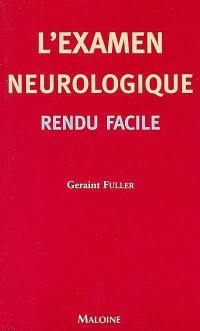 L'examen neurologique : rendu facile