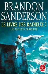 Les archives de Roshar. Vol. 2. Le livre des radieux. Vol. 2