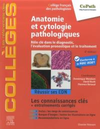 Anatomie et cytologie pathologiques : rôle clé dans le diagnostic, l'évaluation pronostique et le traitement : réussir ses EDN, les connaissances clés + entraînements corrigés, conforme à la R2C 2021