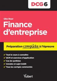 Finance d'entreprise, DCG 6 : préparation complète à l'épreuve