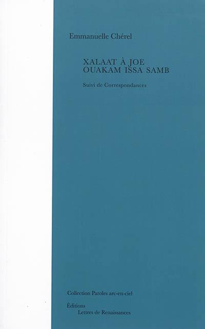 Xalaat à Joe Ouakam Issa Samb. Correspondances