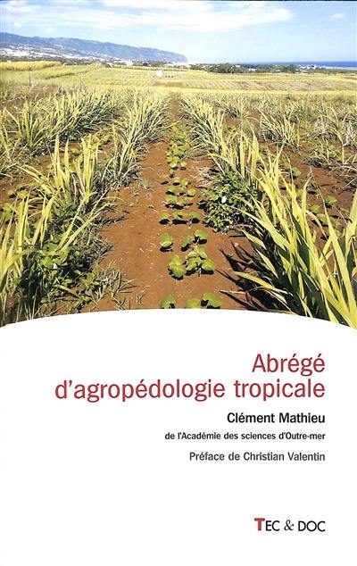 Abrégé d'agropédologie tropicale