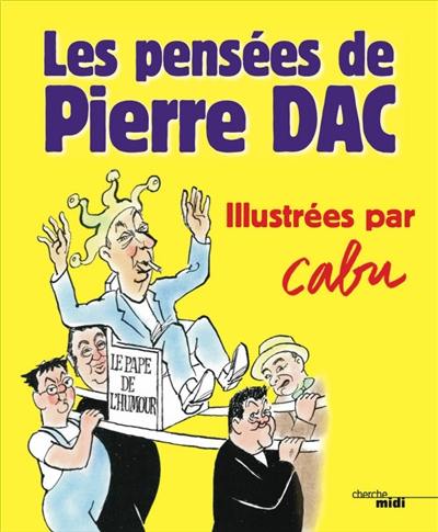 Les pensées de Pierre Dac