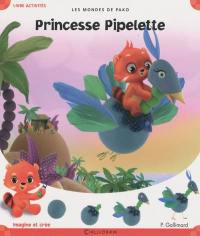 Les mondes de Pako. Vol. 10. Princesse Pipelette