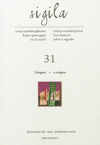 Sigila, n° 31. L'énigme. O enigma