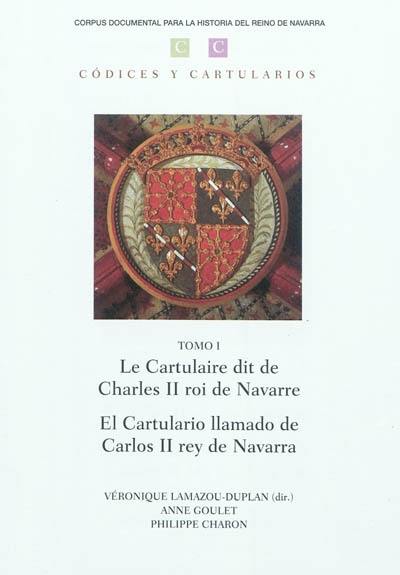 Le cartulaire dit de Charles II roi de Navarre. El cartulario llamado de Carlos II rey de Navarra