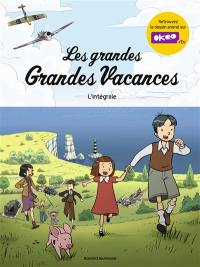 Les grandes grandes vacances : l'intégrale