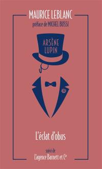 Arsène Lupin. L'éclat d'obus. L'agence Barnett et Cie