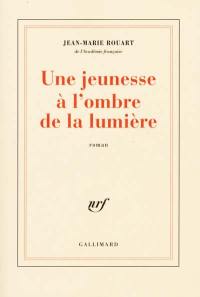 Une jeunesse à l'ombre de la lumière