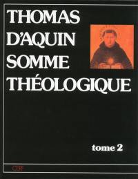 Somme théologique. Vol. 2. Première section de la deuxième partie