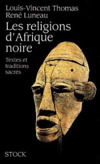 Les religions d'Afrique noire : textes et traditions sacrés