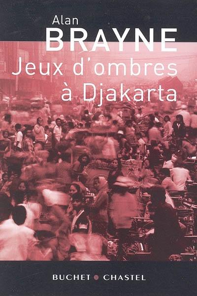 Jeux d'ombres à Djakarta