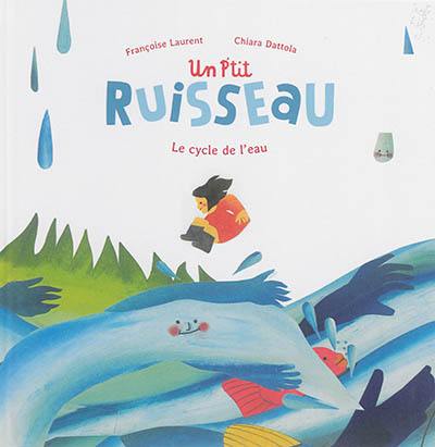 Un p'tit ruisseau : le cycle de l'eau