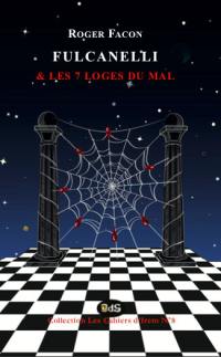 Fulcanelli & les 7 loges du mal